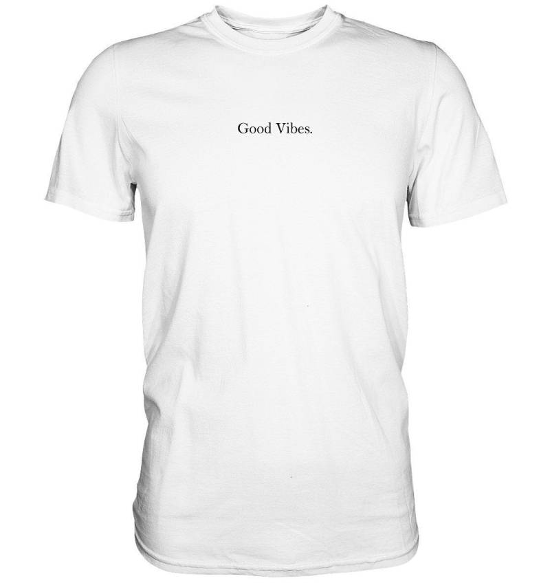 Good Vibes T-Shirt | Only Minimalistic Statement von ChrisShirtBizz