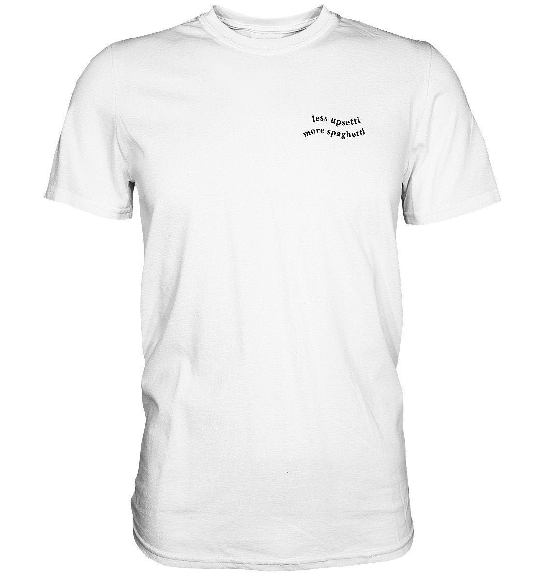 Less Upsetti More Spaghetti T-Shirt | Wavy Quote Minimalistic Pasta Love Less Upsetti More Spaghetti T-Shirt | Wavy Quote Minimalistic Pasta Love von ChrisShirtBizz