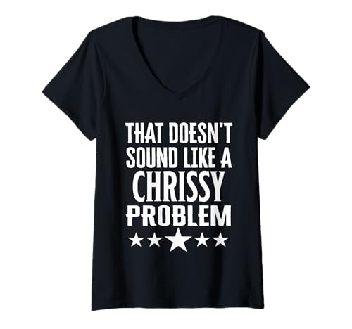 Damen Das klingt nicht nach einem Chrissy-Problemnamen T-Shirt mit V-Ausschnitt Damen Das klingt nicht nach einem Chrissy-Problemnamen T-Shirt mit V-Ausschnitt von Chrissy Matching Family Reunion T Shirt