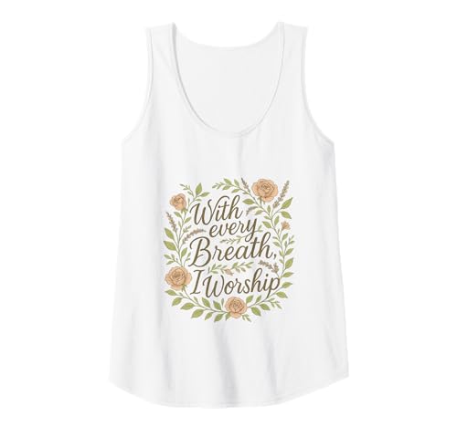 Damen with Every Breath I Worship Christian Zitat Faith Tank Top von Christian Breath Quote for Women