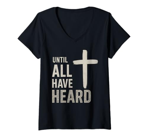 Damen Bis alle gehört haben T-Shirt mit V-Ausschnitt von Christian Christianity Gifts & Jesus Apparel