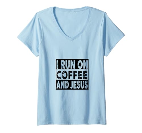 Damen I Run on Coffee and Jesus Motivation Zitat T-Shirt mit V-Ausschnitt Damen I Run on Coffee and Jesus Motivation Zitat T-Shirt mit V-Ausschnitt von Christian Coffee Tees