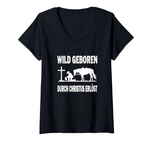 Damen Wild Geboren Durch Christus Erlöst Reiten mit Jesus Prayer T-Shirt mit V-Ausschnitt von Christian Cowboy Knien Geschenke Shirt Jesus