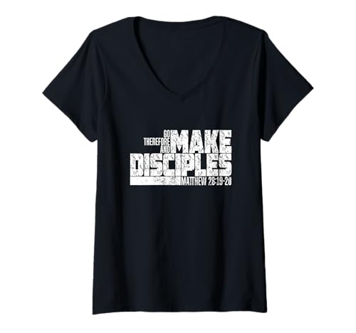 Damen Go Therefore And Make Disciples Matthäus 28:19-20 Bibelvers T-Shirt mit V-Ausschnitt von Christian Day By Day Christian Style