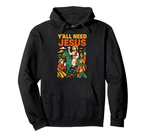 Christliche Parodie Yall Need Jesus Fun Damen Christian Faith Pullover Hoodie Christliche Parodie Yall Need Jesus Fun Damen Christian Faith Pullover Hoodie von Christian Faith Apparel Religious Clothing