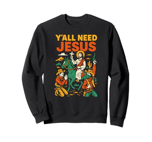 Christliche Parodie Yall Need Jesus Fun Damen Christian Faith Sweatshirt Christliche Parodie Yall Need Jesus Fun Damen Christian Faith Sweatshirt von Christian Faith Apparel Religious Clothing