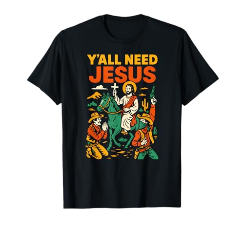 Christliche Parodie Yall Need Jesus Fun Damen Christian Faith T-Shirt Christliche Parodie Yall Need Jesus Fun Damen Christian Faith T-Shirt von Christian Faith Apparel Religious Clothing
