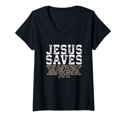 Damen Jesus Saves Acts 4:12 Salvation Zitat T-Shirt mit V-Ausschnitt Damen Jesus Saves Acts 4:12 Salvation Zitat T-Shirt mit V-Ausschnitt von Christian Faith Bible Scripture Verses Inspiration