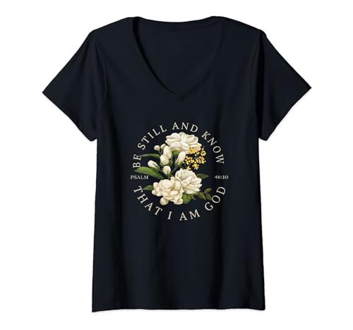 Damen Be Still And Know That I Am God Bibelvers T-Shirt mit V-Ausschnitt von Christian Faith In God Inc.