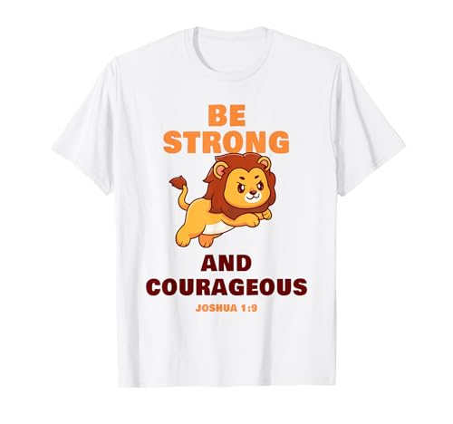 Be Strong & Courageous – Joshua 1:9 Christian Kids & Adult T-Shirt von Christian Faith Kids Bible Verse Inspiration
