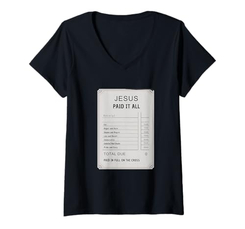 Damen Jesus Paid It All Quittung Design Christian Faith T-Shirt mit V-Ausschnitt von Christian Faith