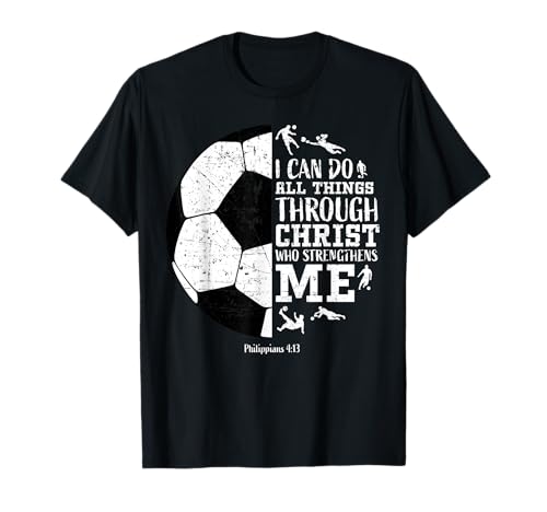 Fußball-Geschenke für Jungen, Mädchen, Männer, Frauen, Zitate, christlich. T-Shirt Fußball-Geschenke für Jungen, Mädchen, Männer, Frauen, Zitate, christlich. T-Shirt von Christian Gifts by Alexis Mae