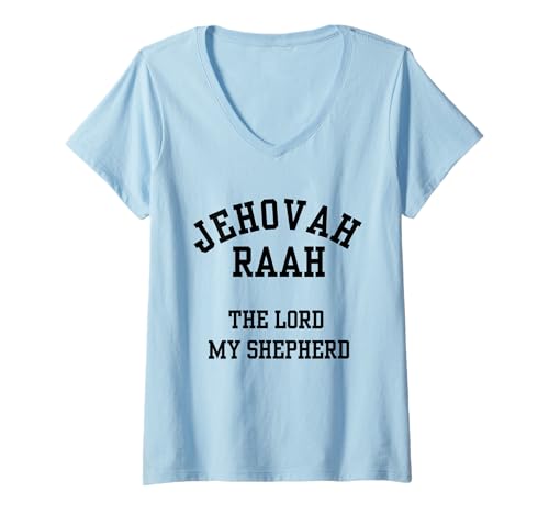 Damen Jehova Raah The Lord My Shepherd T-Shirt mit V-Ausschnitt Damen Jehova Raah The Lord My Shepherd T-Shirt mit V-Ausschnitt von Christian Jesus Bible Scripture Verse