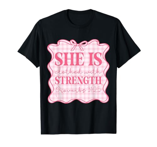 She is Clothed with Strength Girly Bibelvers Christian T-Shirt She is Clothed with Strength Girly Bibelvers Christian T-Shirt von Christian Jesus Religious Cross Faith Apparel