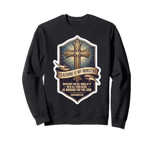 Christian Man Teacher Teaching is My Ministry Bibelzitat Sweatshirt Christian Man Teacher Teaching is My Ministry Bibelzitat Sweatshirt von Christian Man Teaching Is My Ministry Products