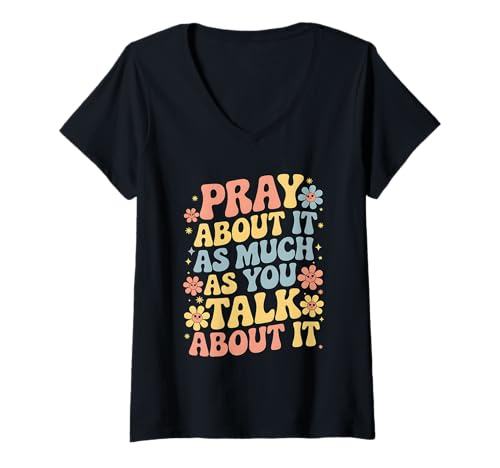 Damen Pray About It As Much As You Talk About It - Christian Faith T-Shirt mit V-Ausschnitt Damen Pray About It As Much As You Talk About It - Christian Faith T-Shirt mit V-Ausschnitt von Christian Prayer Inspirational Bible Quote Tee