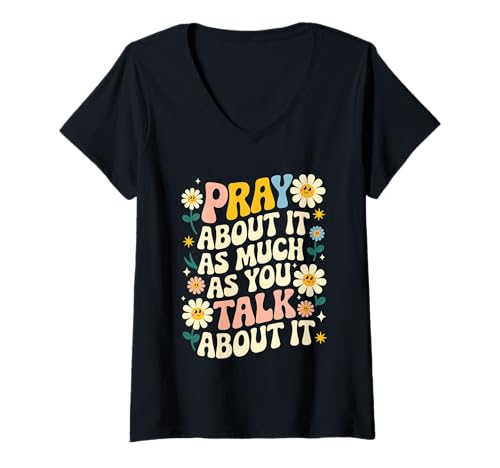 Damen Pray About It As Much As You Talk About It Faith Inspired T-Shirt mit V-Ausschnitt Damen Pray About It As Much As You Talk About It Faith Inspired T-Shirt mit V-Ausschnitt von Christian Prayer Inspirational Bible Quote Tee