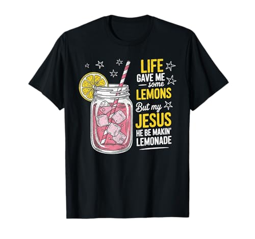 Das Leben gab Mir Zitronen, von Jesus hergestellte Limonade, Glaube, für Männer und Frauen T-Shirt von Christian Quote Faith and Lemonade Co.
