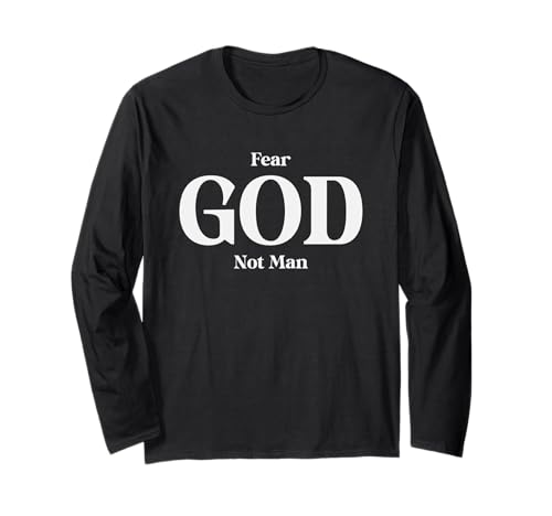 Fear God Not Man Bibelvers Langarmshirt Fear God Not Man Bibelvers Langarmshirt von Christian Religious Quotes Apparel Cld