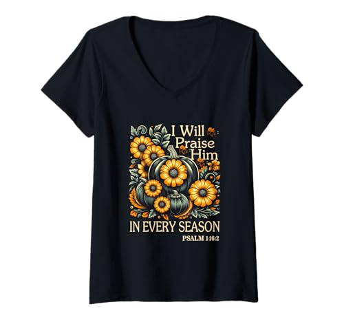 Damen Christian Thanksgiving I Will Loise Him In Every Season T-Shirt mit V-Ausschnitt Damen Christian Thanksgiving I Will Loise Him In Every Season T-Shirt mit V-Ausschnitt von Christian Thanksgiving I Will Praise Him 0