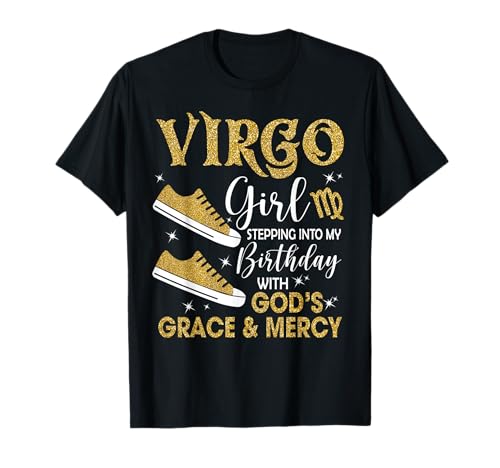Jungfrau Mädchen Stepping Into My Birthday Gods Grace Sneakers T-Shirt Jungfrau Mädchen Stepping Into My Birthday Gods Grace Sneakers T-Shirt von Christian Virgo Girl Birthday Zodiac Sign Gifts