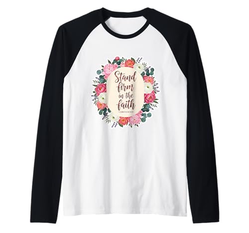Christian Woman Bibelvers Zitat Stand Firm In The Faith Raglan Christian Woman Bibelvers Zitat Stand Firm In The Faith Raglan von Christian Woman Stand Firm In The Faith Products