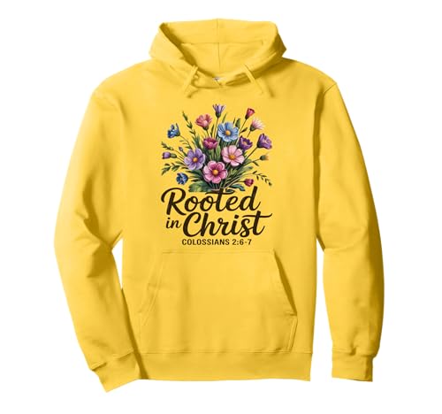 In Christus verwurzelt Florale Christliche Frauen Pullover Hoodie von Christian Women Colossians 2:6-7 Scripture Verse