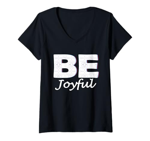 Damen Sei fröhlich: Weisheit Positive Botschaft Gesegnetes Leben Sei fröhlich T-Shirt mit V-Ausschnitt Damen Sei fröhlich: Weisheit Positive Botschaft Gesegnetes Leben Sei fröhlich T-Shirt mit V-Ausschnitt von Christian women inspirational Christian motivation
