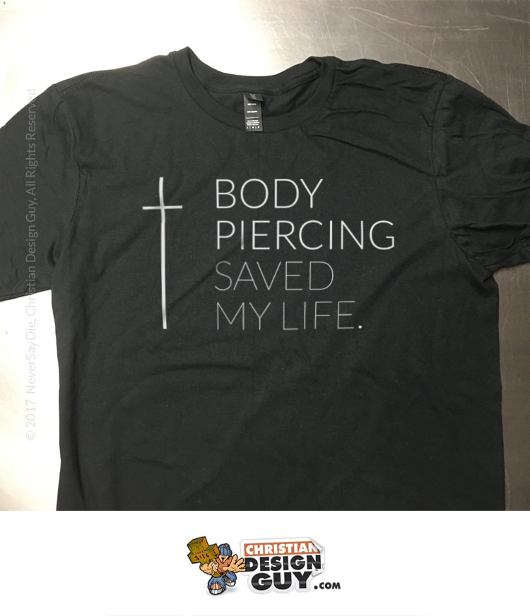 Body Piercing Saved My Life | Kreuz | Unisex Christian T-Shirt Biker Tattoo Religiöse Kirche Maßanfertigung von ChristianTshirtGuy