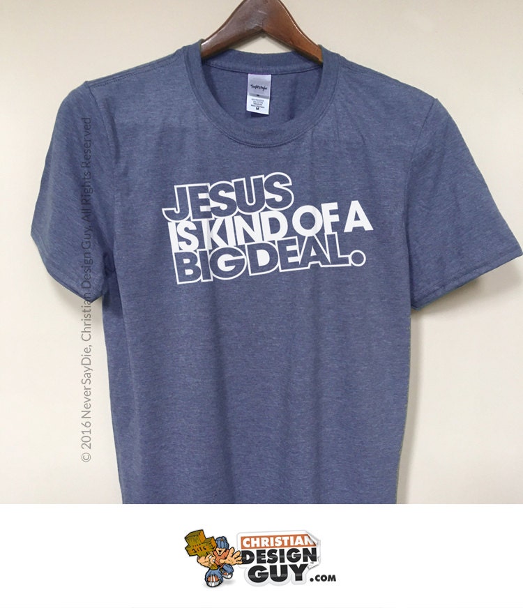 Jesus Ist Eine Art Von Einem Großen Deal Lustige Christliche T-Shirt Herren Religiösen Gott Kirche Geschenk Unisex von ChristianTshirtGuy