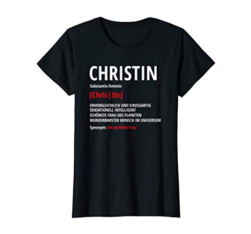 Damen Christin Vorname Geschenk Lustiger Spruch T-Shirt von Christin Geschenk Name Lustig Geschenkidee