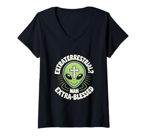 Damen Christlich Extraterrestrial Nah Extra Blessed Alien Kreuz T-Shirt mit V-Ausschnitt Damen Christlich Extraterrestrial Nah Extra Blessed Alien Kreuz T-Shirt mit V-Ausschnitt von Christlich Glaube Kreuz Alien Humor Segen