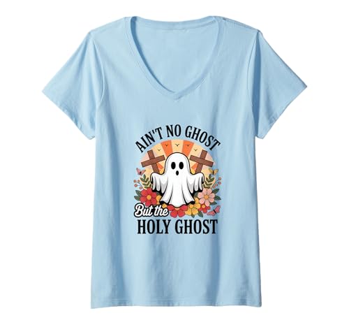 Damen Ain't No Ghost But The Holy Ghost Halloween Geist Fun T-Shirt mit V-Ausschnitt Damen Ain't No Ghost But The Holy Ghost Halloween Geist Fun T-Shirt mit V-Ausschnitt von Christlich Halloween Heiliger Geist Bibel