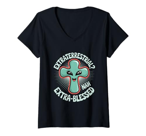 Damen Christlich Extraterrestrial? Nah Extra-Blessed T-Shirt mit V-Ausschnitt Damen Christlich Extraterrestrial? Nah Extra-Blessed T-Shirt mit V-Ausschnitt von Christlich Kreuz Glaube Segen Humor