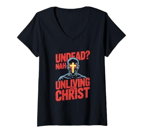 Damen Undead Nah Unliving for Christ Kreuz Glauben Humor T-Shirt mit V-Ausschnitt Damen Undead Nah Unliving for Christ Kreuz Glauben Humor T-Shirt mit V-Ausschnitt von Christliche Botschaft Kreuz Glauben Humor Zombie