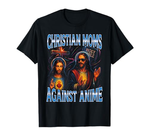 Christliche Mütter Gegen Anime Lustiges Anime Meme Damen T-Shirt Christliche Mütter Gegen Anime Lustiges Anime Meme Damen T-Shirt von Christliche Gläubige Mütter Anime Meme 90er