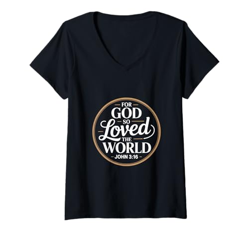 Damen Johannes 3 16 for God So Loved The World Bibel T-Shirt mit V-Ausschnitt Damen Johannes 3 16 for God So Loved The World Bibel T-Shirt mit V-Ausschnitt von Christlicher Glaube Bibelvers Johannes 3 16 Kreuz