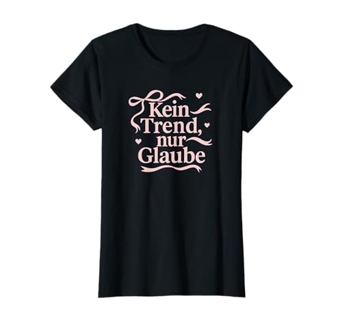 Damen Kein Trend nur Glaube Protestanten Christen Herz Damen T-Shirt Damen Kein Trend nur Glaube Protestanten Christen Herz Damen T-Shirt von Christlicher Glaube Hoffnung Inspiration