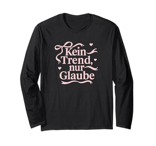 Kein Trend nur Glaube Protestanten Christen Herz Damen Langarmshirt Kein Trend nur Glaube Protestanten Christen Herz Damen Langarmshirt von Christlicher Glaube Hoffnung Inspiration