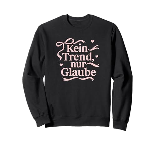 Kein Trend nur Glaube Protestanten Christen Herz Damen Sweatshirt Kein Trend nur Glaube Protestanten Christen Herz Damen Sweatshirt von Christlicher Glaube Hoffnung Inspiration