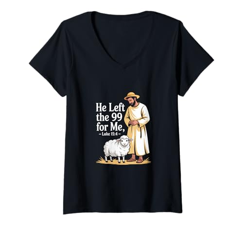 Damen He Left The 99 for Me Luke 15 4 Jesus Der Hirte T-Shirt mit V-Ausschnitt Damen He Left The 99 for Me Luke 15 4 Jesus Der Hirte T-Shirt mit V-Ausschnitt von Christlicher Glaube Jesus Der Gute Hirte Bibelvers