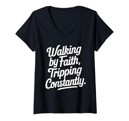Damen Walking by Faith Tripping Constantly Lustiger Glaube Spruch T-Shirt mit V-Ausschnitt Damen Walking by Faith Tripping Constantly Lustiger Glaube Spruch T-Shirt mit V-Ausschnitt von Christlicher Humor Walking By Faith Tripping