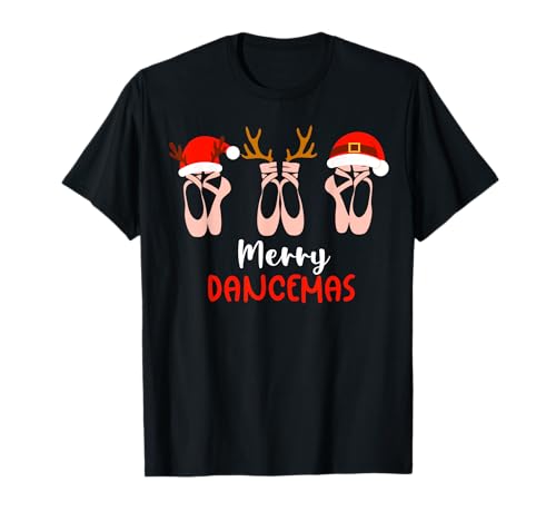 Merry Dancemas, Weihnachten Ballettschuhe Tanzlehrer Mädchen T-Shirt von Christmas Ballet Shoes Merry Dancemas Tees Gifts