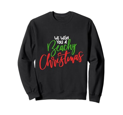 Weihnachten Beachy Christmas Xmas Männer Frauen Merry Christmas Sweatshirt von Christmas Beachy Christmas Xmas Merry Christmas