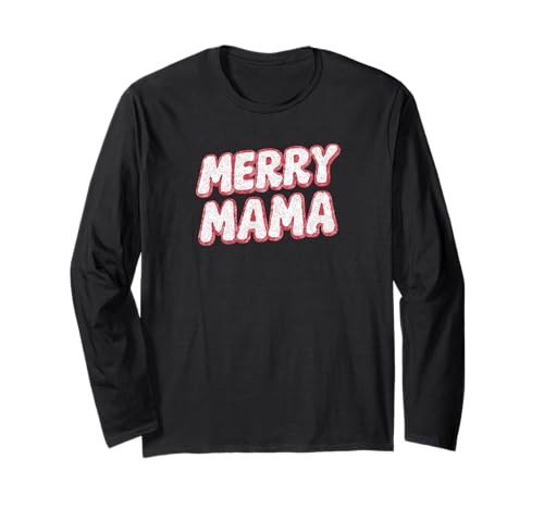 Niedliches Weihnachtsdesign mit Aufschrift Merry Mama Langarmshirt von Christmas Decor Designs Supply Co.