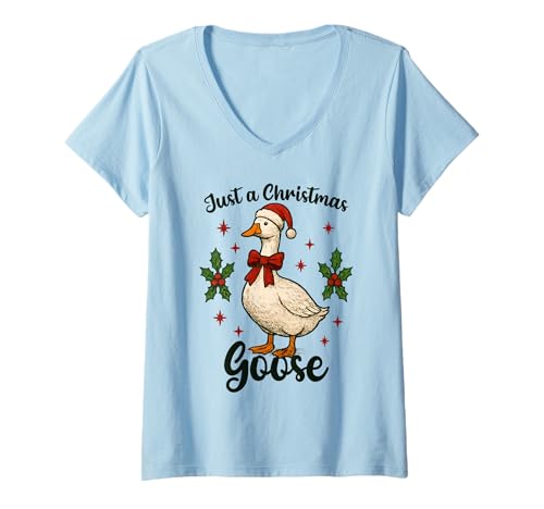 Damen Just a Christmas Goose Lustiges sarkastisches Weihnachtsfest für Herren, Damen und Kinder T-Shirt mit V-Ausschnitt von Christmas Goose Men Women Apparel Clothes Ideas