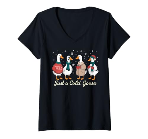 Damen Just a Cold Goose Weihnachten, Silly Season, Herren, Damen, Kinder, Weihnachten T-Shirt mit V-Ausschnitt von Christmas Goose Men Women Apparel Clothes Ideas