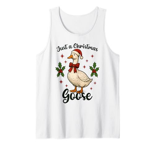 Just a Christmas Goose Lustiges sarkastisches Weihnachtsfest für Herren, Damen und Kinder Tank Top von Christmas Goose Men Women Apparel Clothes Ideas