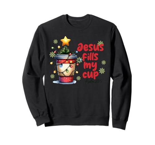 Jesus Fills My Cup Christliche Christliche Herren Damen Kinder Weihnachten Sweatshirt von Christmas Religious Men Women Apparel Clothes Idea