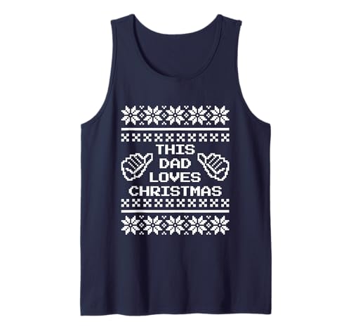 Herren This Dad Loves Christmas Ugly Sweater Pattern Pixel Design Tank Top von Christmas Xmas Navidad Merch (Men Women Children)